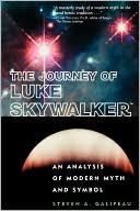 Steven A. Galipeau: Journey of Luke Skywalker: An Analysis of Modern Myth and Symbol