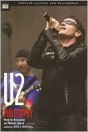 Book cover image of U2 and Philosophy by Mark A. Wrathall