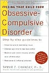 Book cover image of Freeing Your Child from Obsessive-Compulsive Disorder: A Powerful, Practical Program for Parents of Children and Adolescents by Tamar Chansky
