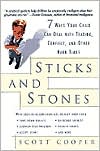 Scott Cooper: Sticks and Stones: 7 Ways Your Child Can Deal with Teasing, Conflict, and Other Hard Times