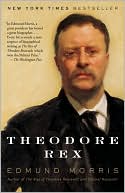Edmund Morris: Theodore Rex