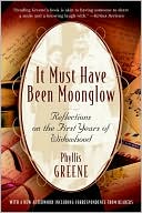 Phyllis Greene: It Must Have Been Moonglow: Reflections on the First Years of Widowhood