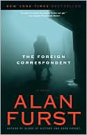 Alan Furst: The Foreign Correspondent