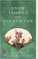 Lisa See: Snow Flower and the Secret Fan