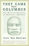 Book cover image of They Came Before Columbus: The African Presence in Ancient America by Ivan Van Sertima