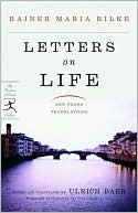 Book cover image of Letters on Life: New Prose Translations by Rainer Maria Rilke