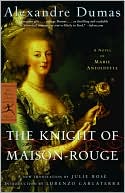 Book cover image of The Knight of Maison-Rouge: A Novel of Marie Antoinette by Alexandre Dumas