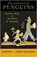 Nancy Goldstone: Deconstructing Penguins: Parents, Kids, and the Bond of Reading