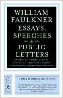 William Faulkner: Essays, Speeches and Public Letters