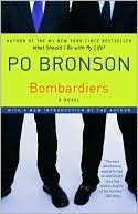 Book cover image of Bombardiers by Po Bronson