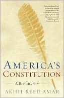 Book cover image of America's Constitution: A Biography by Akhil Reed Amar