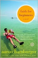 Book cover image of Faith for Beginners by Aaron Hamburger