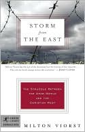 Milton Viorst: Storm from the East: The Struggle Between the Arab World and the Christian West