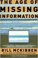 Book cover image of The Age of Missing Information by Bill McKibben