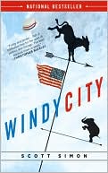 Book cover image of Windy City by Scott Simon