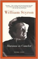 Book cover image of Havanas in Camelot: Personal Essays by William Styron