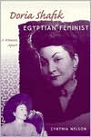 Cynthia Nelson: Doria Shafik, Egyptian Feminist: A Woman Apart