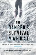 Marian Horosko: Dancer's Survival Manual: Everything You Need to Know from the First Class to Career Change