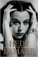 Book cover image of Hedy Lamarr: The Most Beautiful Woman in Film by Ruth Barton