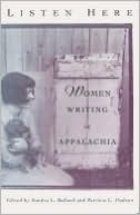 Sandra L. Ballard: Listen Here: Women Writing in Appalachia