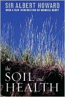 Book cover image of The Soil and Health: A Study of Organic Agriculture by Albert Howard