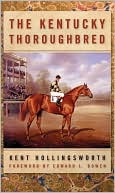 Book cover image of The Kentucky Thoroughbred by Kent Hollingsworth