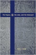 Frank J. Coppa: Papacy, the Jews, and the Holocaust