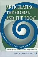 Ann Cvetkovich: Articulating the Global and the Local: Globalization and Cultural Studies