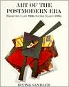 Book cover image of Art of the Postmodern Era: From the Late 1960s to the Early 1990s by Irving Sandler