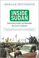 Donald Petterson: Inside Sudan: Political Islam, Conflict and Catastrophe