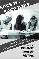 Book cover image of Race Is-- Race Isn'T by Laurence Parker