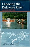 Book cover image of Canoeing the Delaware River by Gary Letcher