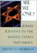 Jerold S. Auerbach: Are We One?: Jewish Identity in the United States and Israel