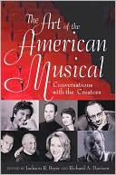 Jackson R. Bryer: The Art of the American Musical: Conversations with the Creators