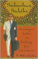 Book cover image of Suburban Sahibs: Three Immigrant Families and Their Passage from India to America by S. Mitra Kalita