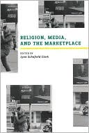 Lynn Schofield Clark: Religion, Media, and the Marketplace