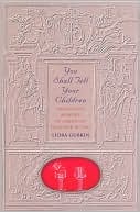 Book cover image of You Shall Tell Your Children: Holocaust Memory in American Passover Ritual by Liora Gubkin