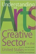 Book cover image of Understanding the Arts and Creative Sector in the United States by Joni Maya Cherbo