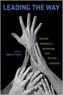 Book cover image of Leading the Way: Young Women's Activism for Social Change by Mary K. Trigg