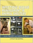 Lila Miller: Infectious Disease Management in Animal Shelters