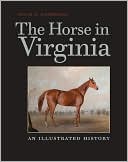 Julie A. Campbell: The Horse in Virginia: An Illustrated History