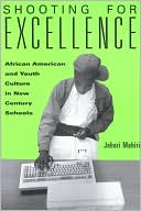 Book cover image of Shooting for Excellence: African American and Youth Culture in New Century Schools by Jabari Mahiri