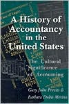 Gary John Previts: A History of Accountancy in the United States: The Cultural Significance of Accounting