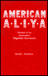 Book cover image of American Aliya: Portrait of an Innovative Migration Movement by Chaim Isaac Waxman