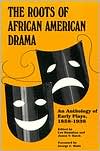 Leo Hamalian: Roots of African American Drama: An Anthology of Early Plays, 1858-1938