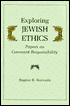 Eugene B. Borowitz: Exploring Jewish Ethics: Papers on Covenant Responsibility
