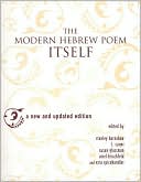 Stanley Burnshaw: The Modern Hebrew Poem Itself: A New and Updated Edition