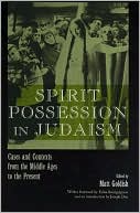 Book cover image of Spirit Possession in Judaism: Cases and Contexts from the Middle Ages to the Present (Raphael Patai Series in Jewish Folklore and Anthropology) by Matt Goldish