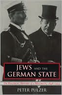 Book cover image of Jews and the German State: The Political History of a Minority, 1848-1933 by Peter G. Pulzer