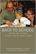 Book cover image of Back to School: Jewish Day School in the Lives of Adult Jews by Alex Pomson